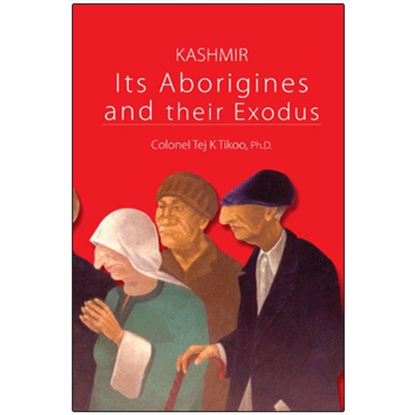 Kashmir: Its Aborigines and Their Exodus